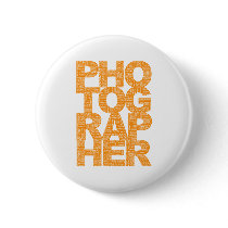 Photographer - Orange Text Pinback Buttons
