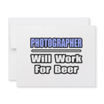 Photographer...Will Work For Beer invitations by Photographer_Shirts Photographer...Will Work For Beer invitations