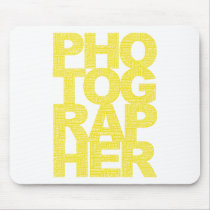 Photographer - Yellow Text Mousepads