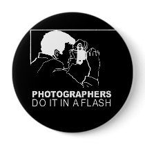 photographers do it in a flash pinback button