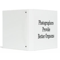 Photographers Provide Better Orgasms Vinyl Binder