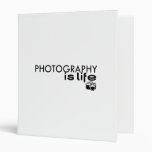 Photography Is Life 3 Ring Binders