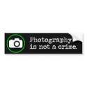 Photography is not a crime bumper stickers