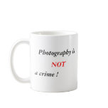 Photography is not a crime (mug)