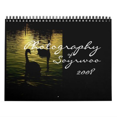 Photography of Soyrwoo- 2008 Calendar by soyrwoo