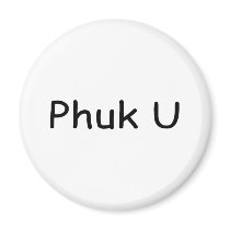 Phuck U magnets