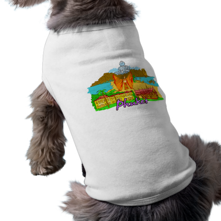 Phuket - Thailand.png Dog T-shirt