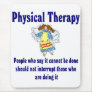 Physical Therapist Mouse Pad