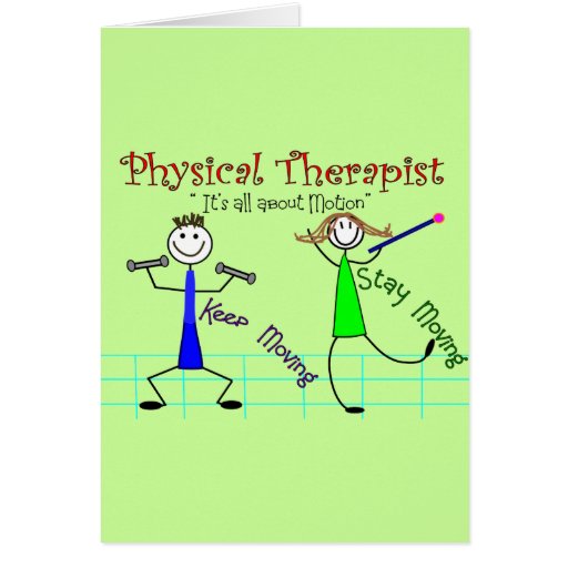 Physical Therapist Stick People "Keep Moving" Greeting Cards