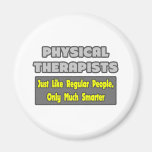 Physical Therapists..Smarter Refrigerator Magnets