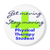 Physical Therapy Student "Get Moving" magnets by gailg1957 Physical Therapy Student "Get Moving" magnets