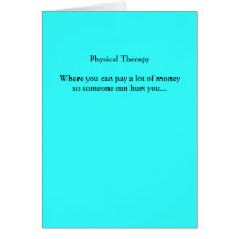 Physical TherapyWhere you can pay a lot of mone... Cards