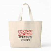 Physician Assistant...Kind of a Big Deal Tote Bags