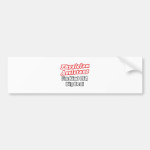 Physician Assistant...Kind of a Big Deal Bumper Stickers