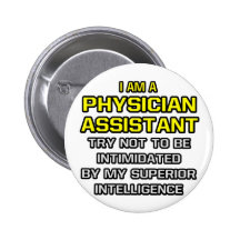 Physician Assistant...Superior Intelligence Button