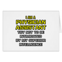 Physician Assistant...Superior Intelligence Greeting Card