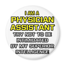 Physician Assistant...Superior Intelligence Magnet