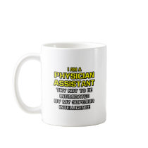 Physician Assistant...Superior Intelligence Coffee Mugs