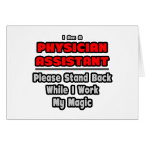 Physician Assistant...Work My Magic Card