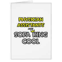 Physician Assistants Are Sofa King Cool Card