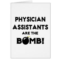Physician Assistants Are The Bomb! Cards