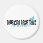 Physician Assistants Do It Better! Refrigerator Magnets