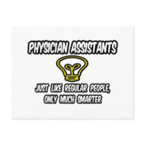 Physician Assistants..Regular People, Only Smarter Postcard