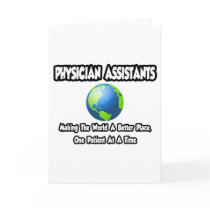 Physician Assistants...World a Better Place Card
