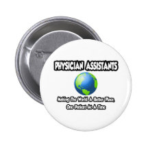 Physician Assistants...World a Better Place Pins