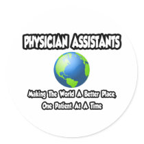 Physician Assistants...World a Better Place Sticker