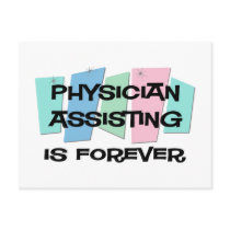 Physician Assisting Is Forever postcards