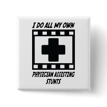 Physician Assisting Stunts Pins