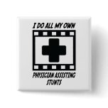 Physician Assisting Stunts Pins