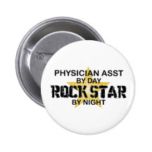 Physician Asst Rock Star by Night Pinback Button
