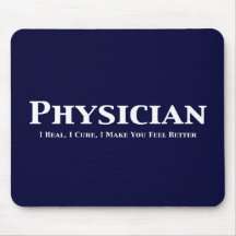 Physician I Heal I Cure I Make You Feel Better Mouse Pad