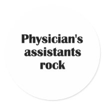Physician's Assistants Rock Round Sticker