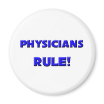 Physicians Rule! magnets