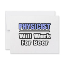 Physicist...Will Work For Beer Personalized Invite