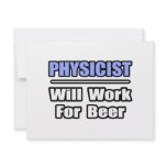 Physicist...Will Work For Beer Personalized Invite