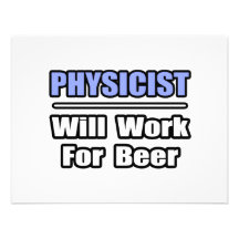 Physicist...Will Work For Beer Personalized Invite