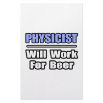 Physicist...Will Work For Beer stationery