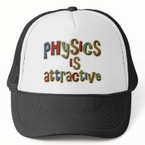 Physics is Attractive Funny Pun Hats
