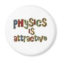 Physics is Attractive Funny Pun magnets