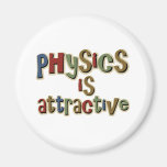 Physics is Attractive Funny Pun Magnets