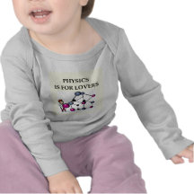 PHYSICS is for lovers Tee Shirt