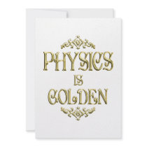 PHYSICS is Golden Custom Invitations