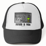 Physics Is Phun (Fun) (Schrödinger's Cat Thought) Hat