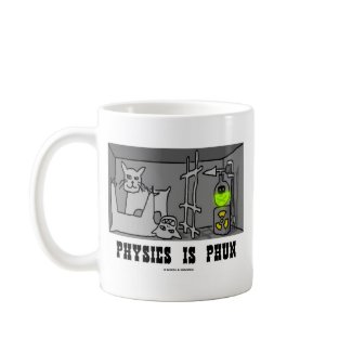 Physics Is Phun (Fun) (Schrödinger's Cat Thought) mug