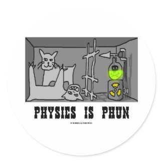 Physics Is Phun (Fun) (Schrödinger's Cat Thought) sticker