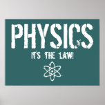 Physics - It's the Law! Posters